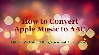 How to Convert Apple Music to AAC on Windows