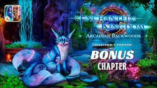 Enchanted Kingdom 6: Arcadian Backwoods BONUS Chapter Walkthrough