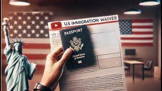 All The Different Kinds of Immigration Waivers