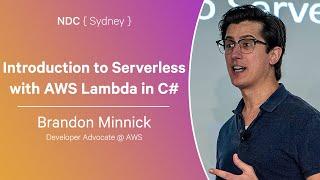 Introduction to Serverless with AWS Lambda in C# - Brandon Minnick - NDC Sydney 2024