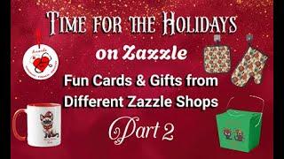 Holiday Products from Different Zazzle Shops Part 2