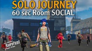 SOLO Journey 60 sec Room SOCIAL /SOLO GAMEPLAY/LAST ISLAND OF SURVIVAL/LAST DAY RULES SURVIVAL