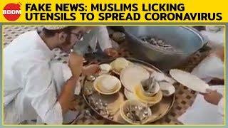 Fact Vs Fiction: Muslims Licking Utensils To Spread Covid-19 | Fact Check | Fake News Alert | BOOM