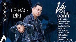 Album Lá Xa Lìa Cành - Lê Bảo Bình 2020 | Liên Khúc Nhạc Trẻ Hay Nhất Của Lê Bảo Bình 2020