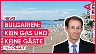 Ukrainekrieg: Kein Gas und keine Gäste in Bulgarien | LOOKAUT