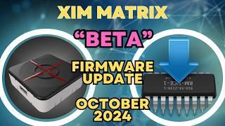 Xim Matrix Beta Firmware - October 2024 - Xim Config Cloud