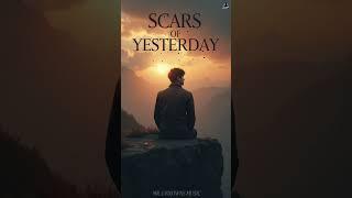 Scars of Yesterday | An Emotional Journey Through Pain & Strength | Mr. Unknown's Music