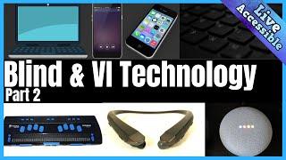 Technology for the Blind and Visually Impaired | What we use Part 2 #LiveAccessible