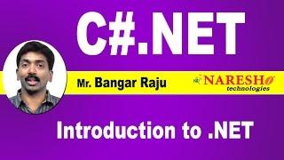 Introduction to .NET | C#.NET Tutorial | Mr. Bangar Raju