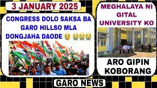 Garo News: 3 January 2025/ Congress dolo saksa ba Garo Hillso MLA dongja aro Meghalaya