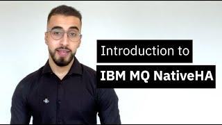 An introduction to IBM MQ Native HA