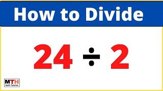 24 divided by 2 (24÷2) | Long Division