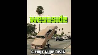 [Free] G-Funk Type Beat "Westside" | 90's Rap Instrumental | Mack 10 x Suga Free Type Beat