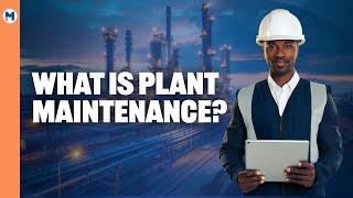 What is Plant Maintenance?