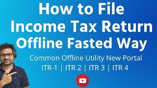 How to File Income Tax Return Offline in New Portal | ITR-1,ITR-4,ITR-2 with Common Offline Utility