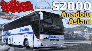 MAN S2000 !! ANADOLU ASLANI İLE 2K24 TÜRKİYE HARİTASINDAYIZ | ETS2 1.51 !!