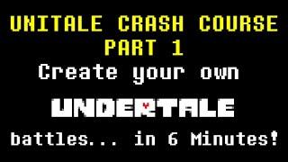 The Basics - Unitale Crash Course Part 1