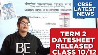 Cbse latest news|Term 2 datesheet for class 10|Term 2 date sheet class 12|Term 2 Date Sheet Released