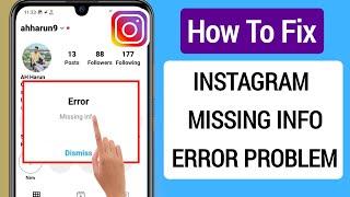 How To Fix Missing info Error On Instagram || Fix Instagram Profile Change Error