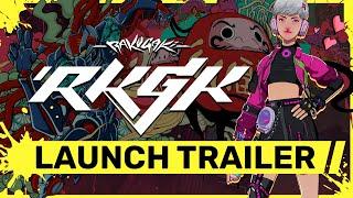 RKGK | Launch Trailer