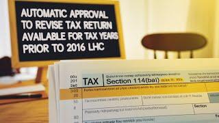 Section 114(6)(ba) Automatic Approval to Revise Tax Return Available for Tax Years Prior to 2016 LHC