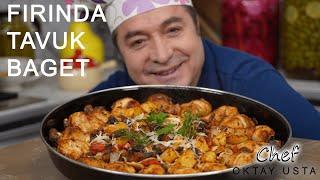 FIRINDA TAVUK BAGET ️Kolay ve Lezzetli Ana Yemek | Chef Oktay Usta