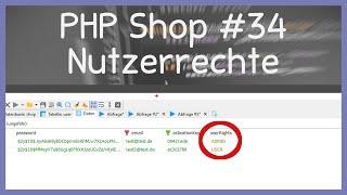 Benutzerrechte einfach im PHP Script einbauen - PHP Online Shop tutorial | Part 34