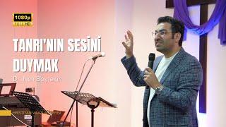 Tanrı'nın Sesini Duymak | Dr. Nuh Baytekin | Hristiyan Vaazlar