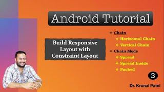 Mobile Application Development- Responsive UI Design with Constraint Layout - Chain and Chain Style