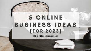 Business IDEAS To Start In 2023