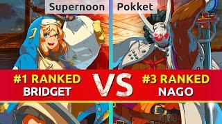 GGST ▰ Supernoon (#1 Ranked Bridget) vs Pokket (#3 Ranked Nagoriyuki). High Level Gameplay