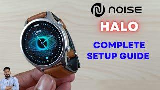 NoiseFit Halo Smartwatch Full Setup Guide