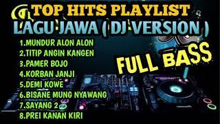 Top hits  DJ lagu jawa  I mundur alon2 I titip angin kangen I pamer bojo I korban janji I Demi kowe