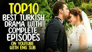 Top 10 Best Turkish Drama on YouTube with Complete Episodes (Eng Sub)