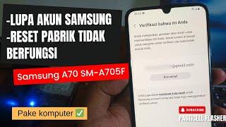 Samsung A70 SM-A705F - Akun Samsung Sulit Di Hapus | Gagal Hard Reset (Tested 100%)