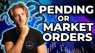 Forex PENDING ORDERS Or MARKET ORDERS?