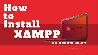 How to install XAMPP on Ubuntu 16.04 / Ubuntu 18.04 (Linux)