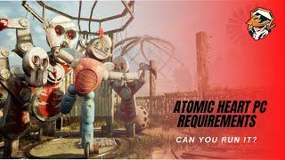 ATOMIC HEART | PC REQUIREMENTS | MINIMUM AND RECOMMENDED SYSTEM REQUIREMENTS | FOR 120 FPS