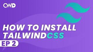 How To Install Tailwind CSS | Install Tailwind Via NPM | Tailwind Tutorial | Learn Tailwind 2 CSS