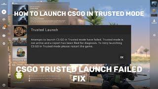 How To Launch CSGO In Trusted Mode | CSGO Trusted Launch Failed (FIX)