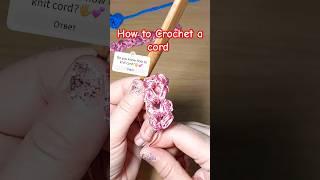 Do you know how to knit cord?CROCHET 