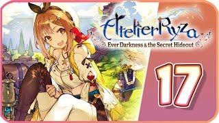 Atelier Ryza: Ever Darkness & the Secret Hideout Walkthrough Part 17 (PS4) No Commentary