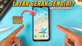 Ternyata gini!!! Cara Mengatasi Layar Gerak Sendiri (Ghost Touch) di Hp Android