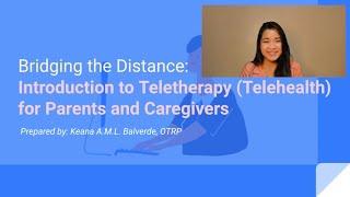 Bridging the Distance - Introduction to Teletherapy/Telehealth for Parents and Caregivers | OT Keana