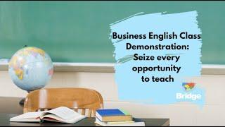 TEFL/TESOL Class Teaching Moment - How to Properly Address a Business English Teacher