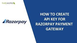 How to Create Razorpay API and Webhook with Easy Steps