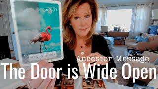 Message From The Ancestors : The Door Between Worlds Is WIDE OPEN To You