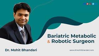 Dr Mohit Bhandari - Bariatric Metabolic and Robotic Surgeon | Best Bariatric Surgeon in India