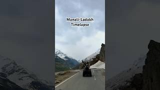 Manali-Ladakh Timelapse #trip #tour #timelapse #journey #vacation #travel