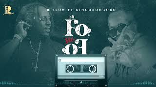 R-flow ft Kingorongoro - Ni fo? sio fo? (Official Audio)